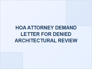 Hoa Attorney Demand Letter for Denied Architectural Review