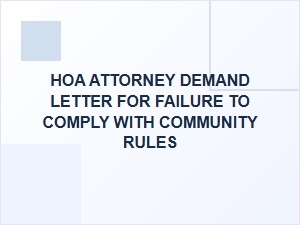 Hoa Attorney Demand Letter for Violating Community Rules