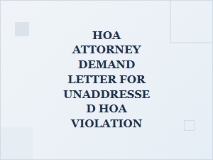 Hoa Attorney Demand Letter for Unaddressed Violation